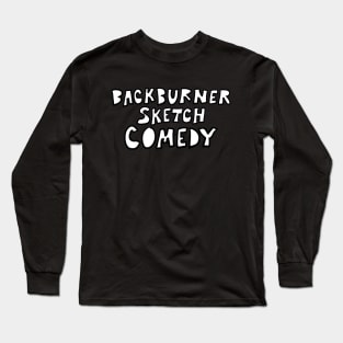 Sketchy Backburner Long Sleeve T-Shirt